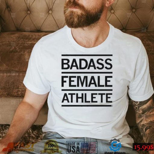 Badass Female Athlete Shirt