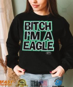 Bitch Im A Eagle T Shirt For Unisex