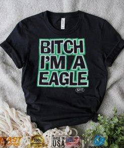 Bitch Im A Eagle T Shirt For Unisex