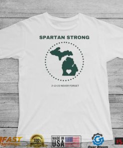 Michigan State Spartans Shirt – Spartan Strong 2 13 23 Never Forget