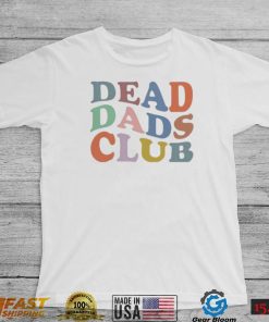 Dead Dads Club Tshirt