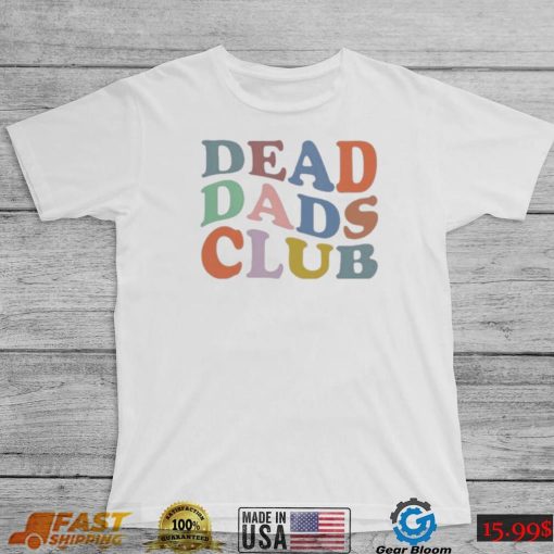 Dead Dads Club Men’s T-Shirt – Show Your Support & Honor Your Dad