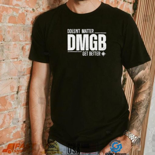 DMGB Men’s Premium Quality T-Shirt – Get Better Now!