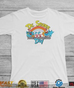 Dr Seuss Day Rainbow Happy Dr Seuss Day Shirt
