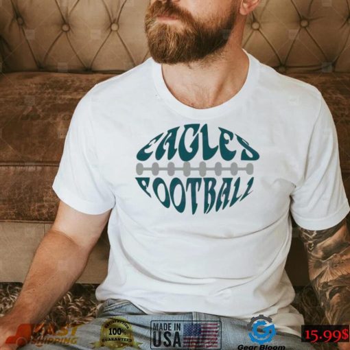 Eagles Football Philadelphia Eagles Fans Shirt