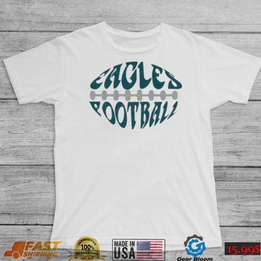 Eagles Football Philadelphia Eagles Fans Shirt