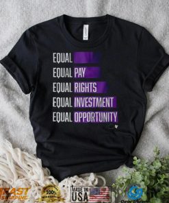 Equal Pay Rights Investment Opportunity Shirt