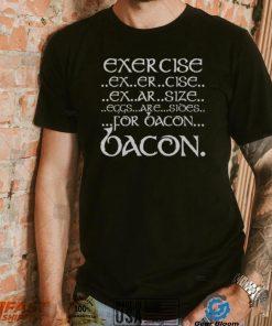 Bacon Shirt with Exercise Exerciser Ex Ar Size Eggs as Side Dish
