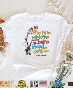 Funny Cat In The Hat Why Fit In When You Were Born Shirt