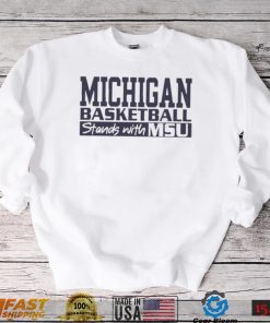 Michigan State Spartans Basketball Stand With MSU T-Shirt