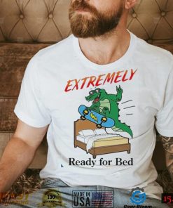 Gator Extremely Ready For Bed Shirt