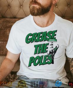 Grease The Poles Philly Fans Shirt