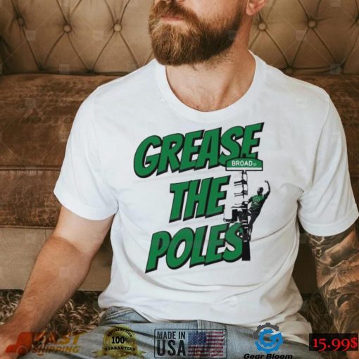 Grease The Poles Philly Fans Shirt