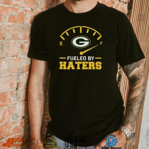 Green Bay Packer fueled by haters shirt