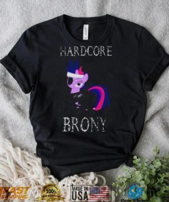 Hardcore Brony White Text My Little Pony shirt