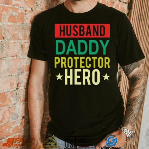 Husband Daddy protector hero vintage Father’s Day T shirt