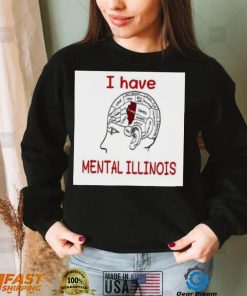 I Have Mental Illinois 2023 Shirt