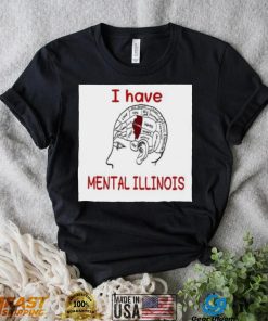 I Have Mental Illinois 2023 Shirt