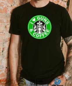 I love guns and coffee shirt