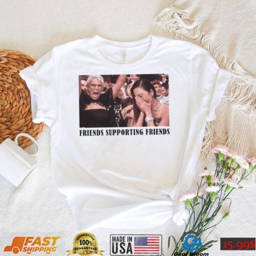 Jamie Lee Curtis Michelle Yeoh Friends Supporting Friends Shirt