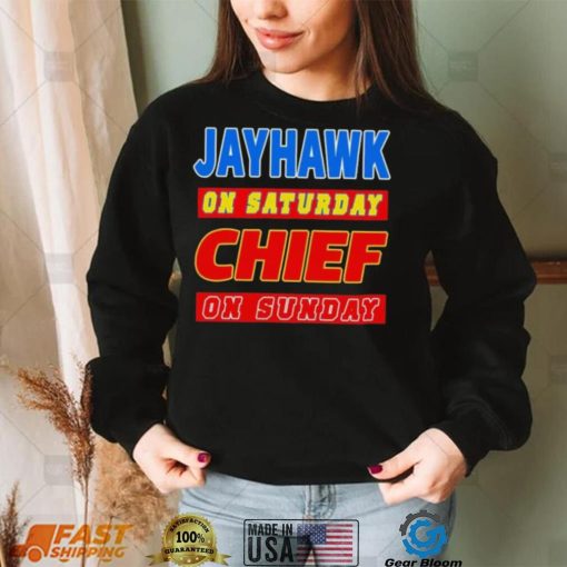 Jayhawk On Saturday Chief On Sunday Shirt