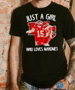 Just A Girl Who Love Patrick Mahomes Kansas City Chiefs Shirt