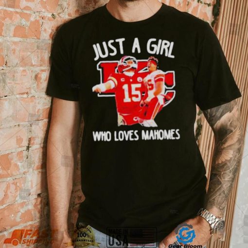 Just A Girl Who Love Patrick Mahomes Kansas City Chiefs Shirt