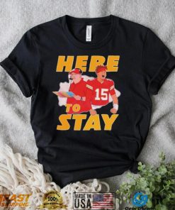 Kansas City Chiefs Here To Stay Shirt