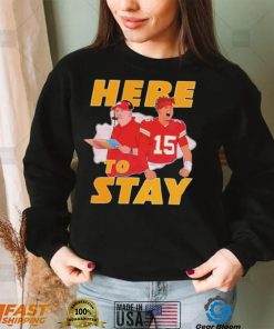 Kansas City Chiefs Here To Stay Shirt