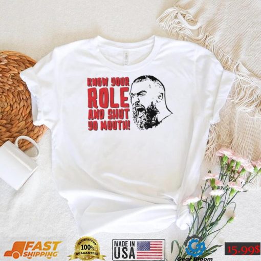 Kansas City Chiefs Travis Kelce T Shirt Know Your Role And Shut Yo Mouth