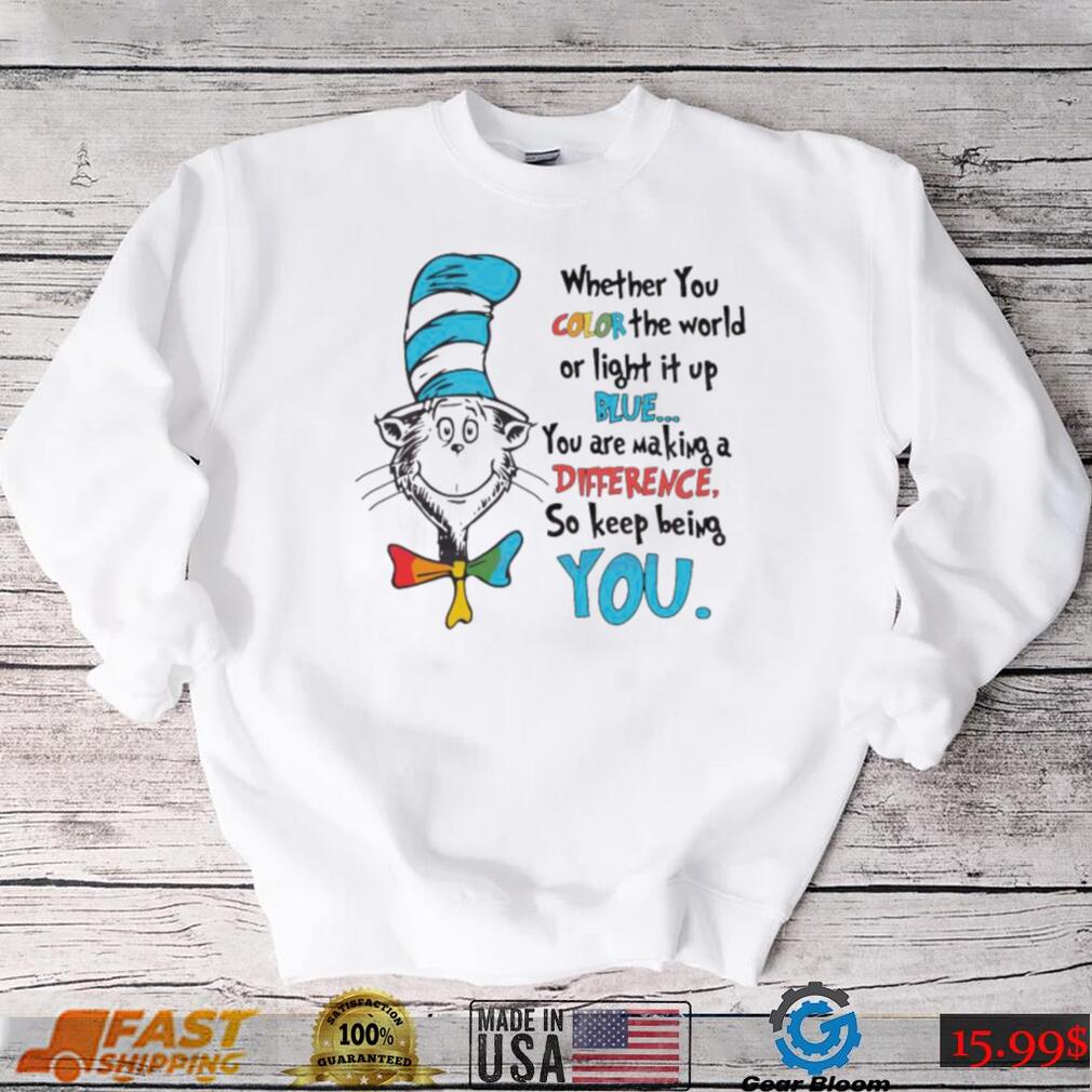 Keep Being You Dr Seuss Dr Seuss Shirt - Gearbloom