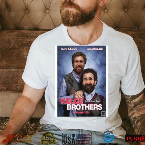 Kelce Brothers Travis And Jason Kelce In The Super Bowl shirt