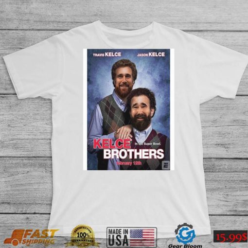 Kelce Brothers Travis And Jason Kelce In The Super Bowl shirt