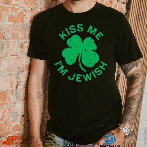 Kiss Me I’m Jewish St’ Patrick’s Day T shirt