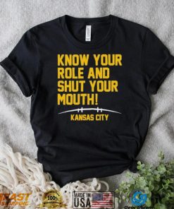 Know Your Role And Shut Your Mouth Travis Kelce Kansas City AFC Champs Shirt