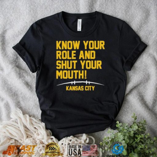 Know Your Role And Shut Your Mouth Travis Kelce Kansas City AFC Champs Shirt