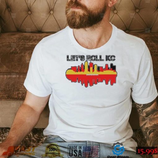 Let’s Roll Kansas City Chiefs Skyline Shirt