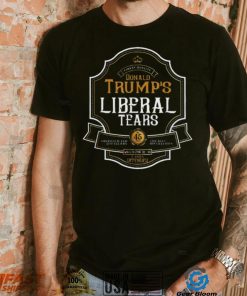 Liberal Tears T Shirt President Donald Trump’s Whisky T Shirt