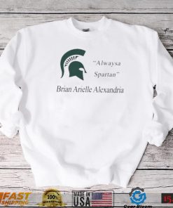 MSU Always A Spartan Brian Arielle Alexandria Shirt