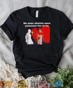 Atheist Lies Won’t Stop Me – Funny T-Shirt