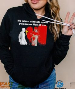Atheist Lies Won’t Stop Me – Funny T-Shirt