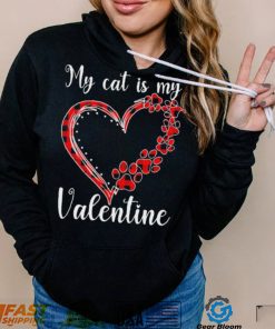 My Cat Is My Valentine Heart Shirt