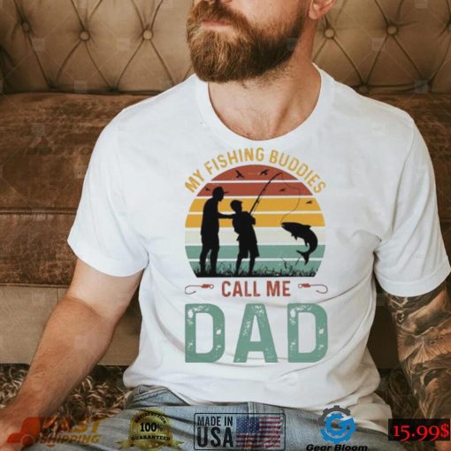 Classic My Fishing Buddies Call Me Dad T-Shirt | Perfect Gift for Fishermen