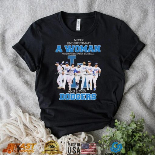 Never Underestimate A Woman Who Understand Baseball And Loves Los Angeles Dodgers Nl West Champions Signatures Shirt