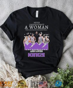 Never Underestimate A Woman Who Understands Basketball And Loves The Sacramento Kings Skyline Shirt