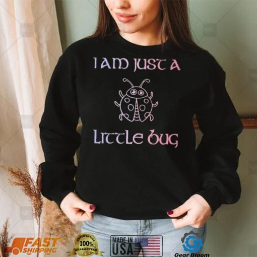 I Am Just A Little Bug Official T-Shirt – Show Your Love for the Little Ones!