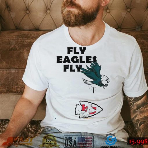 Philadelphia Eagles Over Chiefs Fly Eagles Fly Shirt