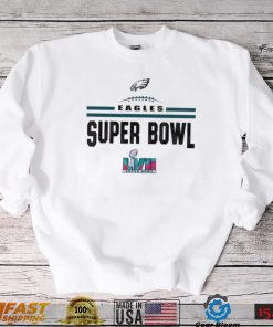 Philadelphia Eagles Super Bowl LVII Eagles Super Bowl Shirt