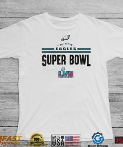 Philadelphia Eagles Super Bowl LVII Eagles Super Bowl Shirt