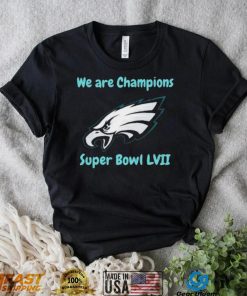 Philadelphia Eagles We Are Champions Super Bowl LVII Shirt